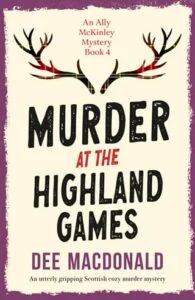 Murder at the Highland Games by Dee MacDonald