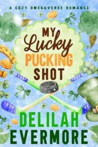 My Lucky Pucking Shot by Delilah Evermore