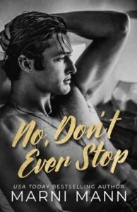 No, Don’t Ever Stop by Marni Mann