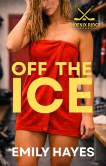 Off the Ice by Emily Hayes EPUB & PDF