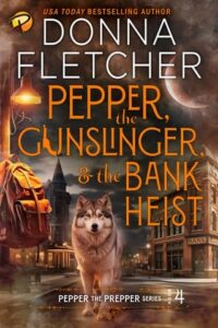 Pepper, the Gunslinger & the Bank Heist by Donna Fletcher