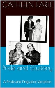 Pride and Gluttony by Cathleen Earle