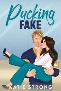 Pucking Fake by Katie Strong