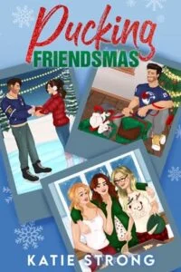 Pucking Friendsmas by Katie Strong