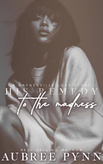 The Remedy to His Madness by Aubree Pynn EPUB & PDF