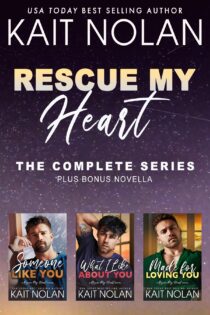 Rescue My Heart: The Complete Series by Kait Nolan EPUB & PDF