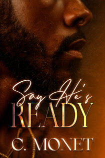 Say He's Ready by C. Monet EPUB & PDF