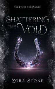 Shattering The Void by Zora Stone