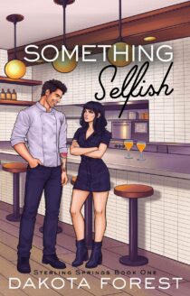 Something Selfish by Dakota Forest EPUB & PDF
