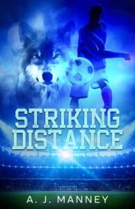 Striking Distance by A. J. Manney