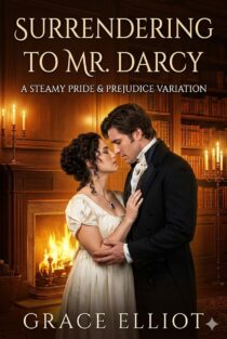 Surrendering to Mr. Darcy by Grace Elliot EPUB & PDF