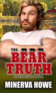 The Bear Truth by Minerva Howe