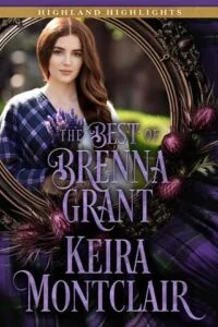 The Best of Brenna Grant by Keira Montclair