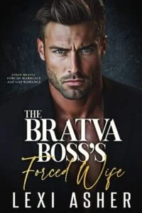 The Bratva Boss’s Forced Wife by Lexi Asher