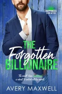 The Forgotten Billionaire by Avery Maxwell