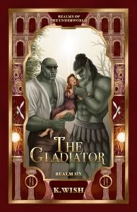 The Gladiator by K. Wish
