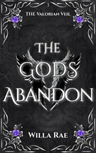 The Gods Abandon by Willa Rae