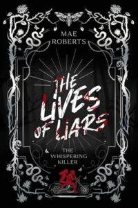 The Lives of Liars by Mae Roberts