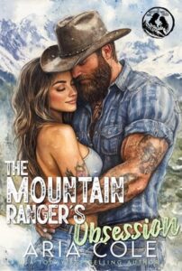 The Mountain Ranger’s Obsession by Aria Cole