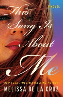 This Song Is About Me by Melissa de la Cruz EPUB & PDF