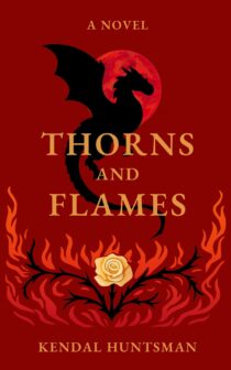 Thorns & Flames by KENDAL HUNTSMAN EPUB & PDF