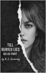 Till Buried Lies Do Us Part by K.L Santovsky