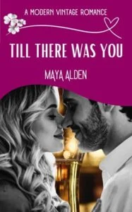 Till There Was You by Maya Alden