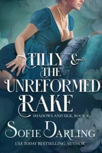 Tilly and the Unreformed Rake by Sofie Darling