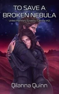 To Save a Broken Nebula by Qilanna Quinn