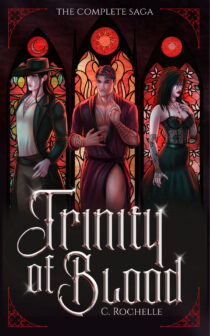 Trinity of Blood: The Complete Saga by C. Rochelle EPUB & PDF