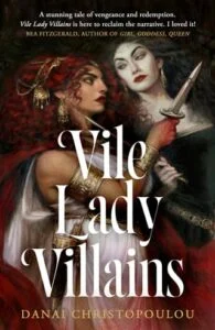Vile Lady Villains by Danai Christopoulou