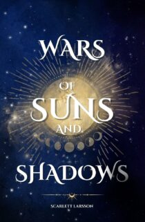 Wars of Suns and Shadows by Scarlett Larsson EPUB & PDF