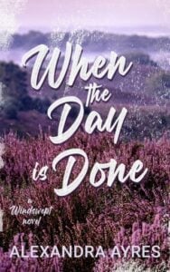 When the Day is Done by Alexandra Ayres