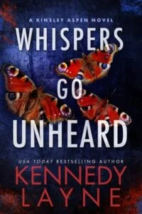 Whispers Go Unheard by Kennedy Layne