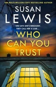 Who Can You Trust by Susan Lewis