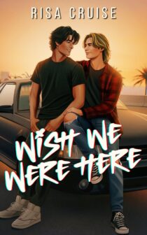 Wish We Were Here by Risa Cruise EPUB & PDF