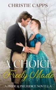 A Choice Freely Made by Christie Capps