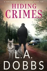 Hiding Crimes by L. A. Dobbs