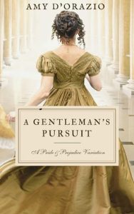 A Gentleman’s Pursuit by Amy D’Orazio