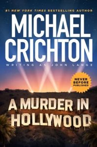 A Murder in Hollywood by Michael Crichton