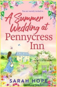 A Summer Wedding at Pennycress Inn by Sarah Hope