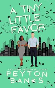 A Tiny Little Favor by Peyton Banks