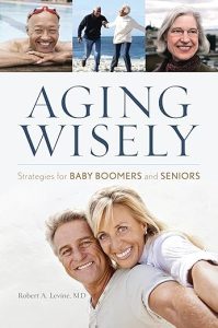 Aging Wisely by Robert A. Levine
