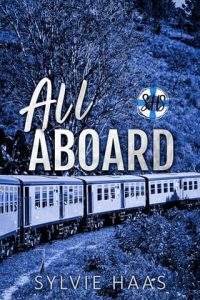 All Aboard by Sylvie Haas