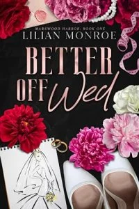 Better Off Wed by Lilian Monroe