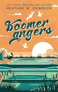 Boomerangers by Heather M. Orgeron
