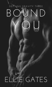 Bound To You by Ellie Gates