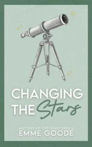 Changing the Stars by Emme Goode
