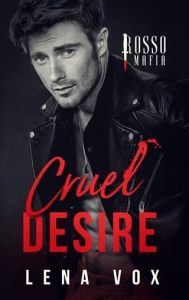 Cruel Desire by Lena Vox
