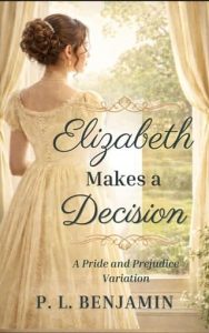 Elizabeth Makes a Decision by P. L. Benjamin